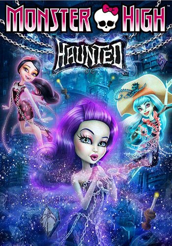  :  / Monster High: Haunted (2015)