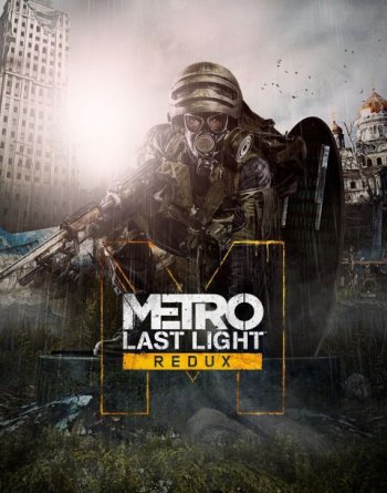 Metro: Last Light Redux (2014) PC | RePack  xatab